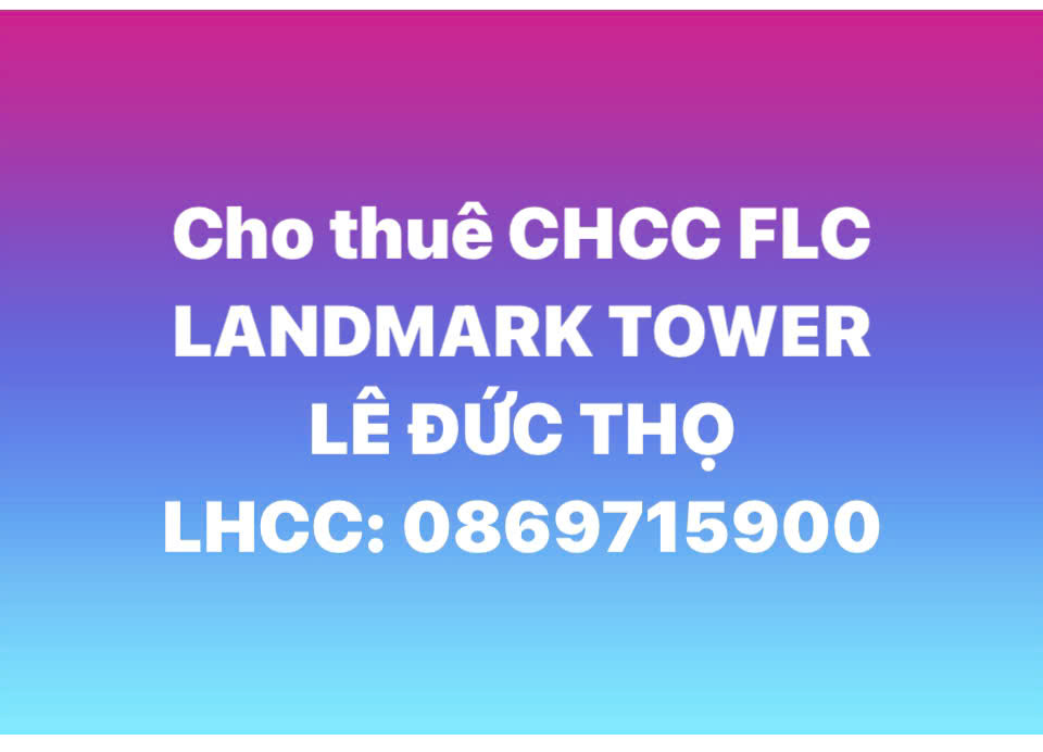CHÍNH CHỦ CHO THUÊ CĂN HỘ CHUNG CƯ FLC LANDMARK TOWER LÊ ĐỨC THỌ - Ảnh chính