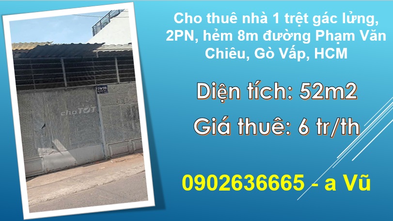 ⭐Cho thuê nhà 1 trệt gác lửng, 2PN, hẻm 8m đường Phạm Văn Chiêu, Gò Vấp, HCM, 6trth; 0902636665 - Ảnh chính