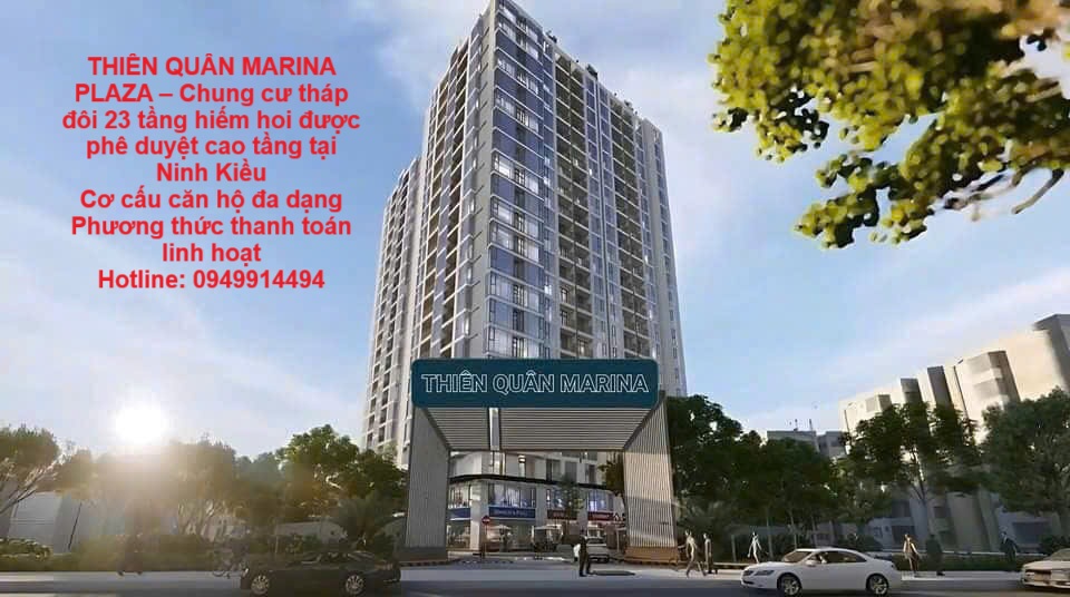 THIÊN QUÂN MARINA PLAZA – Chung cư tháp đôi 23 tầng hiếm hoi được phê duyệt cao tầng tại Ninh Kiều - Ảnh chính